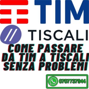 come passare da tim a tiscali senza problemi