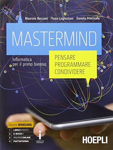 Mastermind. Pensare, programmare, condividere. Informatica. Per le Scuole superiori. Con e-book. Con espansione online