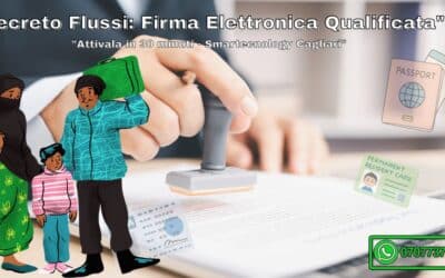 Cagliari: Decreto Flussi. Firma Elettronica Qualificata Attivala in 30 minuti