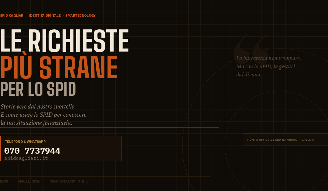 Le richieste più strane per lo SPID (e perché hanno senso).